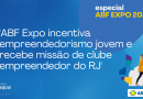 SÉRIE DE CONTEÚDO ESPECIAL ABF EXPO 2023!