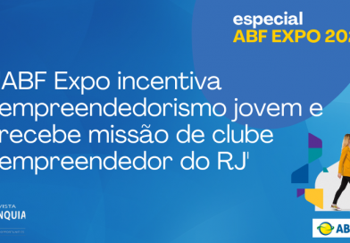SÉRIE DE CONTEÚDO ESPECIAL ABF EXPO 2023!